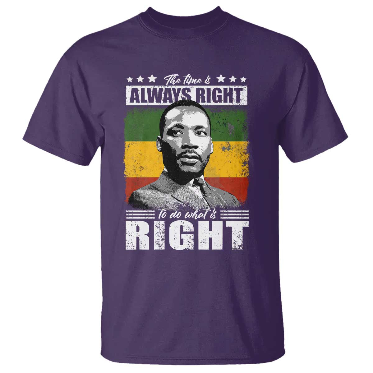 Martin Luther King Jr T Shirt The Time Is Always Right To Do What Is Right MLK Black Month - African Pride