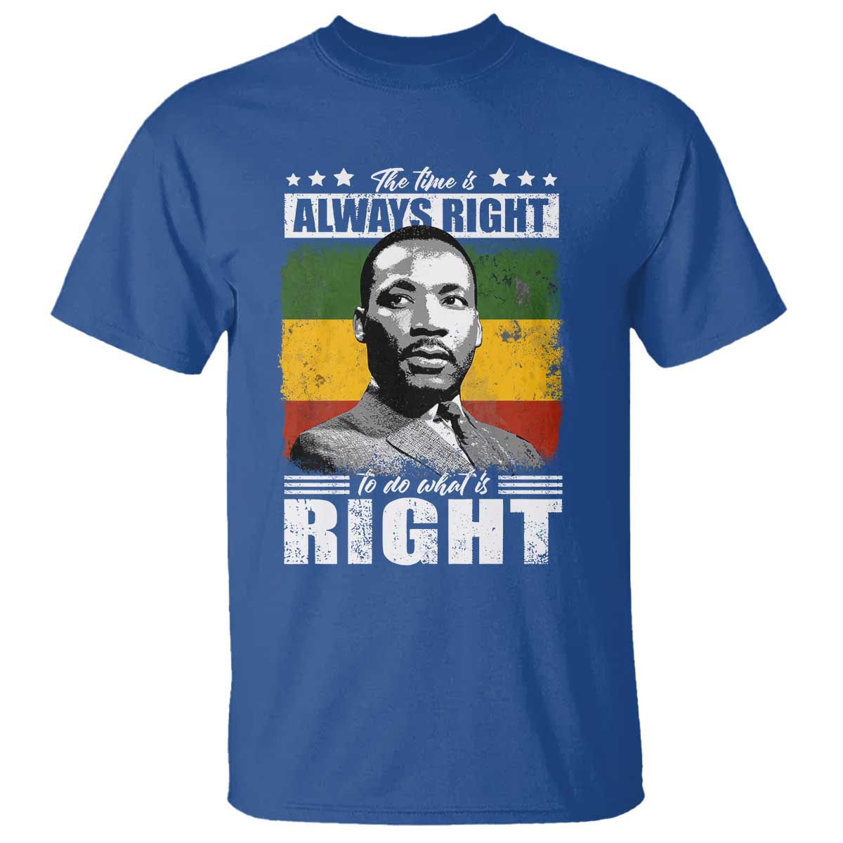 Martin Luther King Jr T Shirt The Time Is Always Right To Do What Is Right MLK Black Month - African Pride