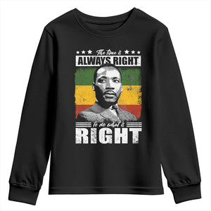 Martin Luther King Jr Youth Sweatshirt The Time Is Always Right To Do What Is Right MLK Black Month - African Pride