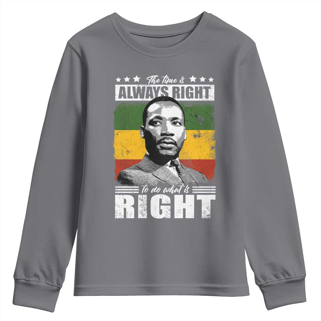 Martin Luther King Jr Youth Sweatshirt The Time Is Always Right To Do What Is Right MLK Black Month - African Pride