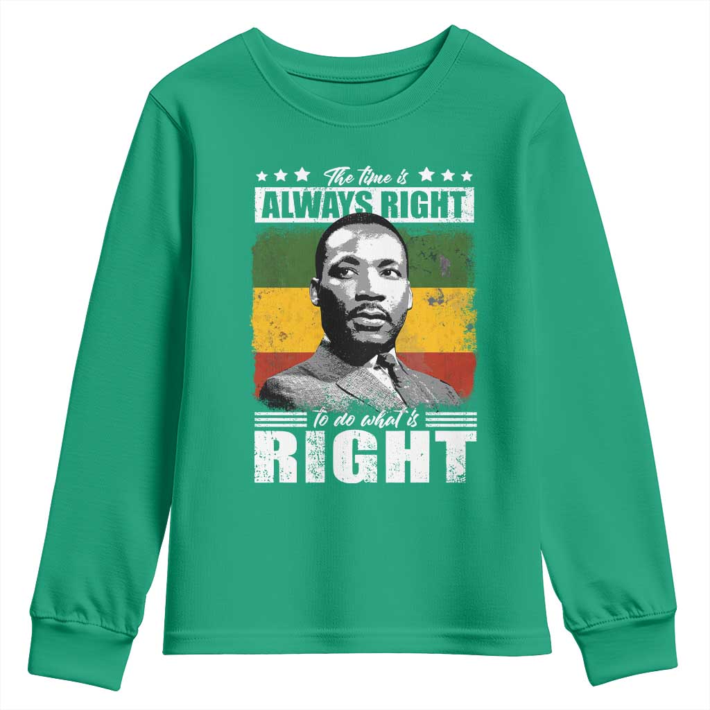 Martin Luther King Jr Youth Sweatshirt The Time Is Always Right To Do What Is Right MLK Black Month - African Pride