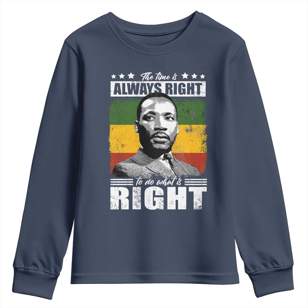 Martin Luther King Jr Youth Sweatshirt The Time Is Always Right To Do What Is Right MLK Black Month - African Pride