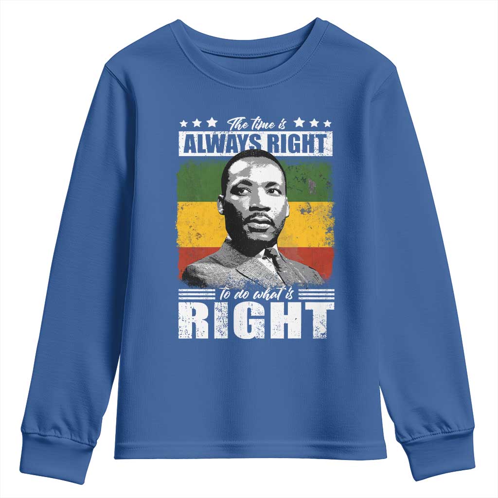 Martin Luther King Jr Youth Sweatshirt The Time Is Always Right To Do What Is Right MLK Black Month - African Pride