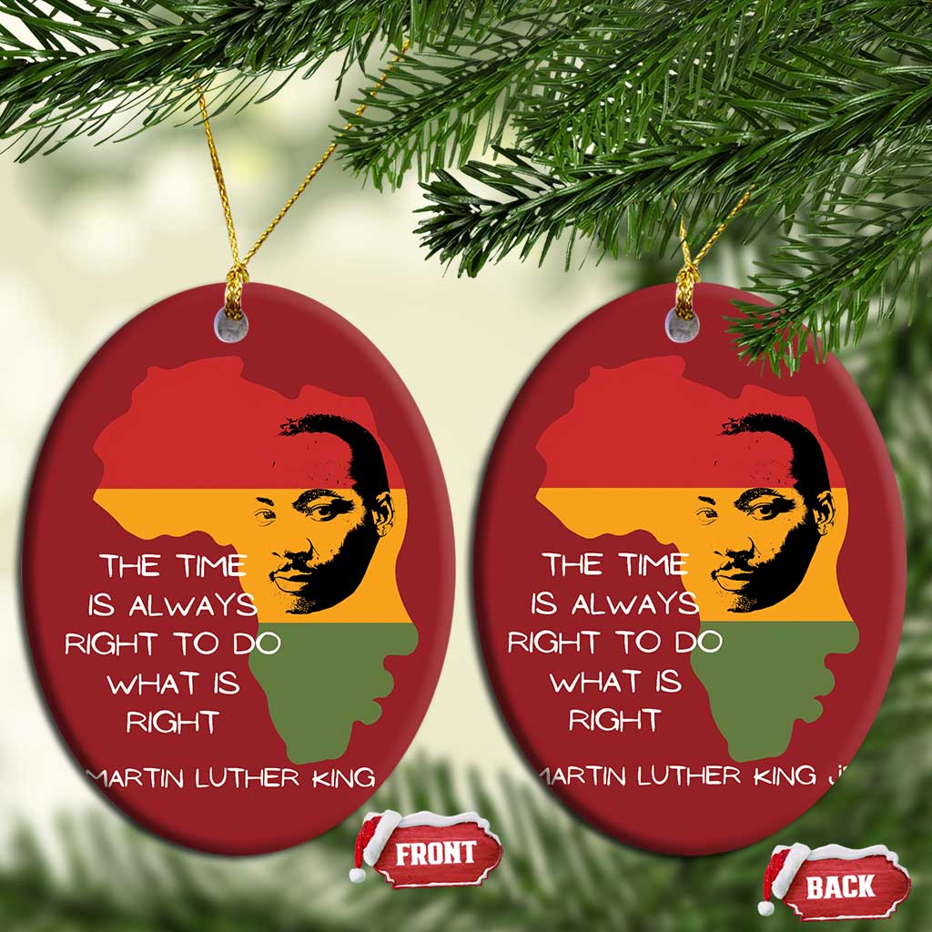 Martin Luther King Jr Christmas Ornament The Time Is Always Right To Do What Is Right MLK African Map - African Pride