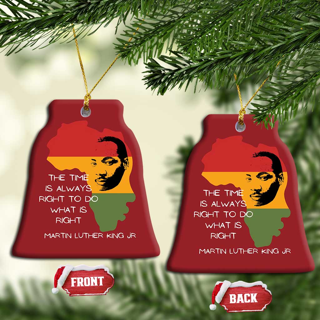 Martin Luther King Jr Christmas Ornament The Time Is Always Right To Do What Is Right MLK African Map - African Pride