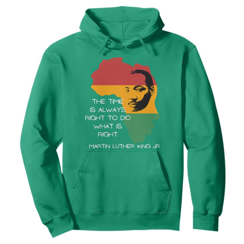 Martin Luther King Jr Hoodie The Time Is Always Right To Do What Is Right MLK African Map - African Pride