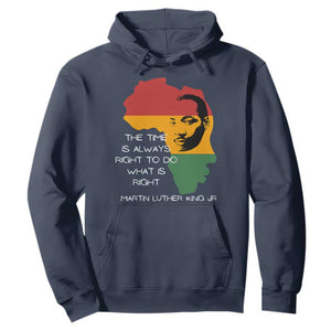 Martin Luther King Jr Hoodie The Time Is Always Right To Do What Is Right MLK African Map - African Pride