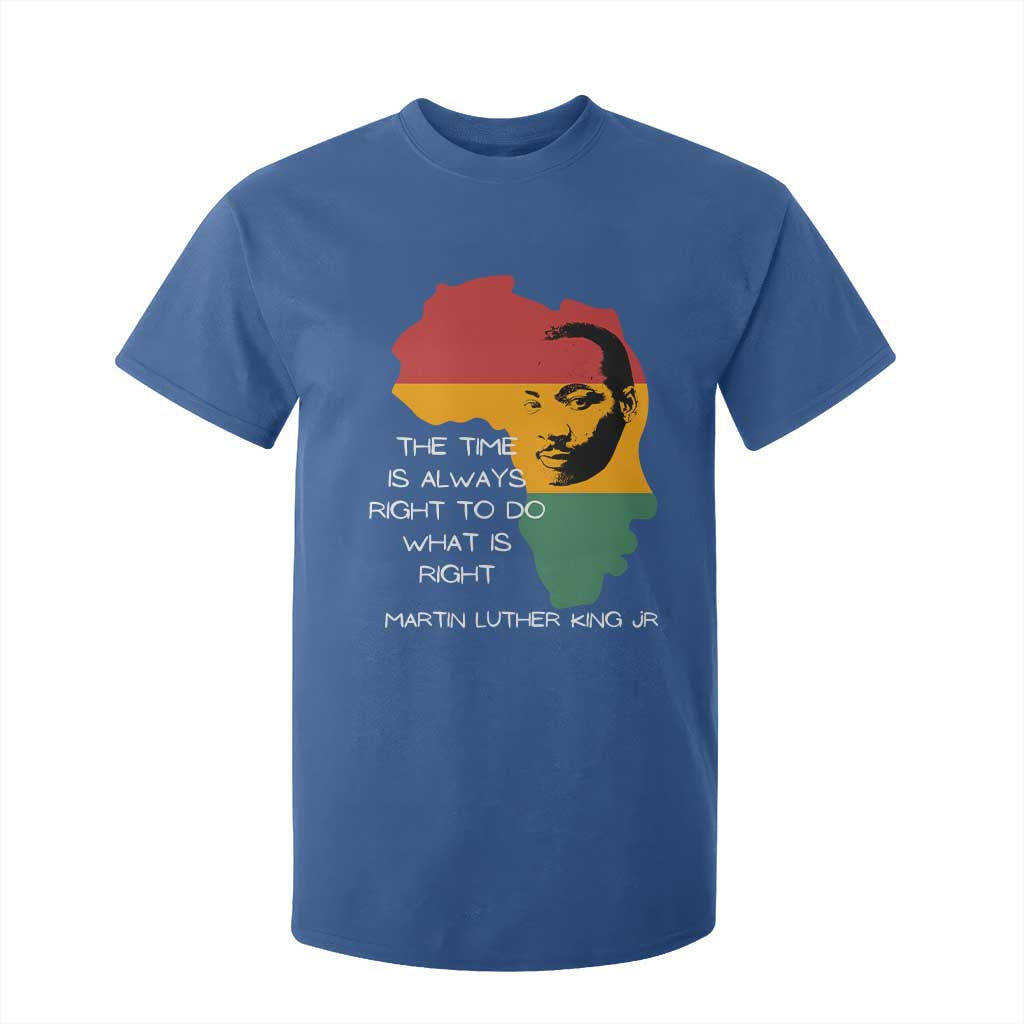 Martin Luther King Jr T Shirt For Kid The Time Is Always Right To Do What Is Right MLK African Map - African Pride