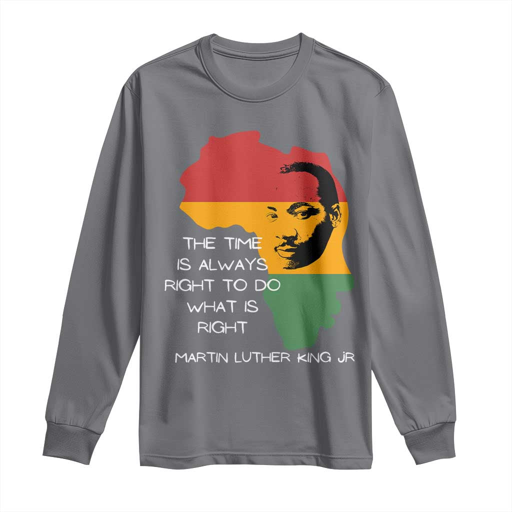 Martin Luther King Jr Long Sleeve Shirt The Time Is Always Right To Do What Is Right MLK African Map - African Pride