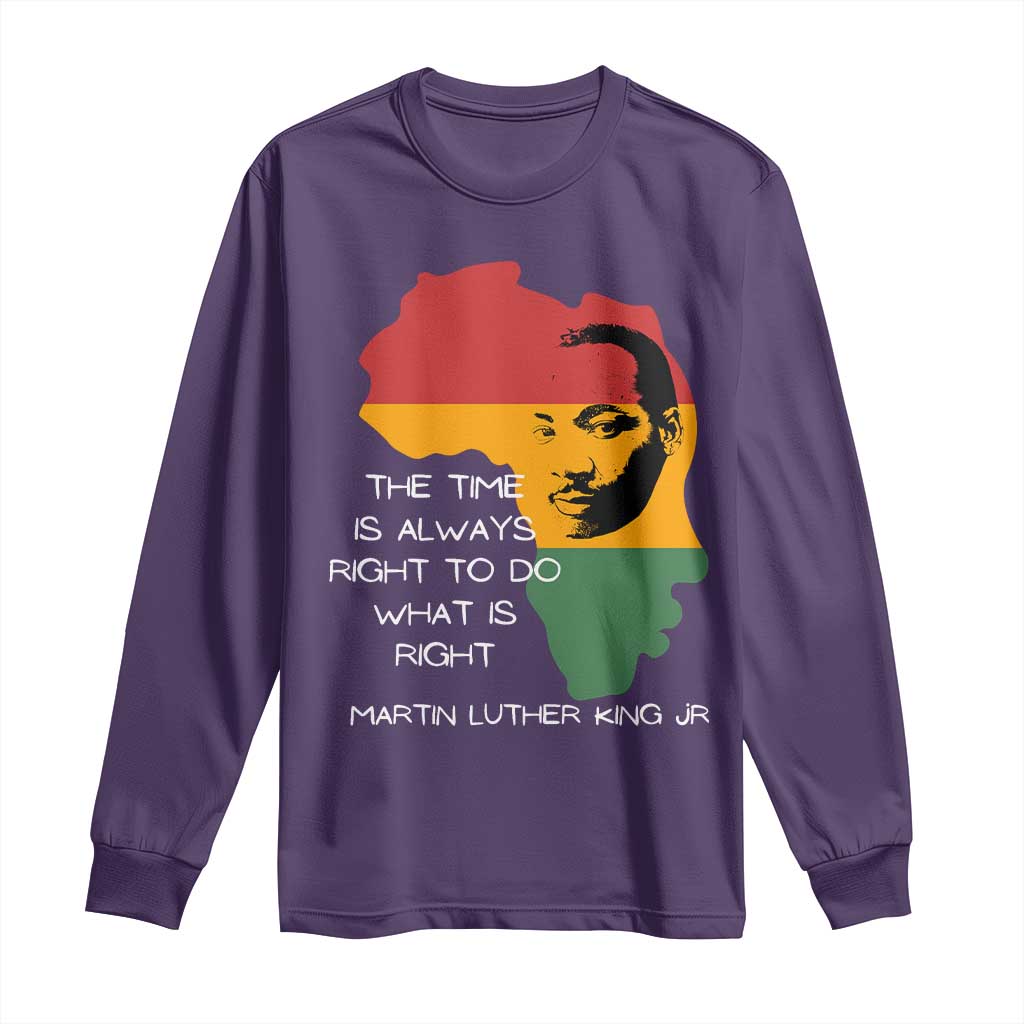 Martin Luther King Jr Long Sleeve Shirt The Time Is Always Right To Do What Is Right MLK African Map - African Pride