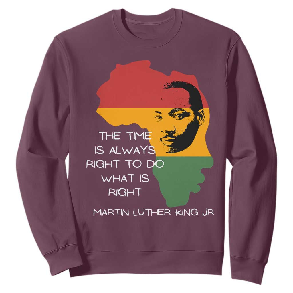 Martin Luther King Jr Sweatshirt The Time Is Always Right To Do What Is Right MLK African Map - African Pride