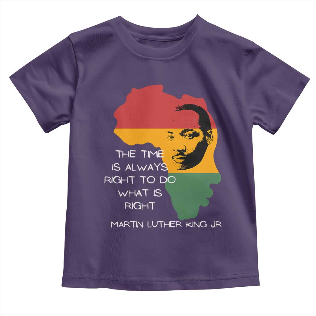Martin Luther King Jr Toddler T Shirt The Time Is Always Right To Do What Is Right MLK African Map - African Pride
