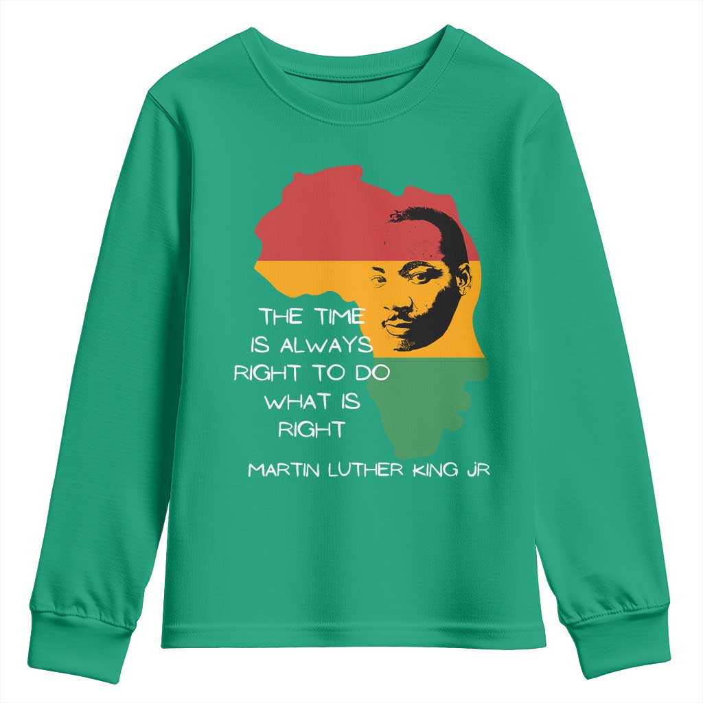 Martin Luther King Jr Youth Sweatshirt The Time Is Always Right To Do What Is Right MLK African Map - African Pride