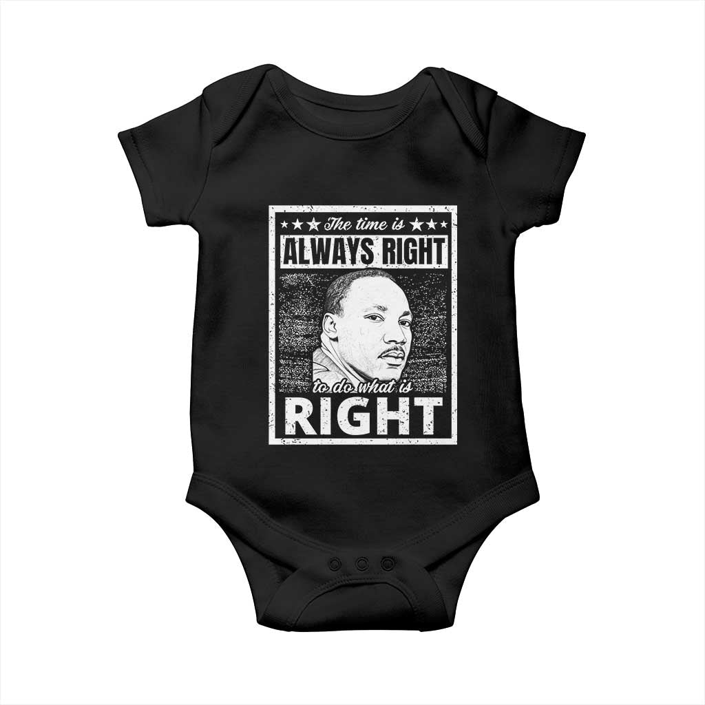 Martin Luther King Jr Baby Onesie The Time Is Always Right To Do What Is Right - African Pride
