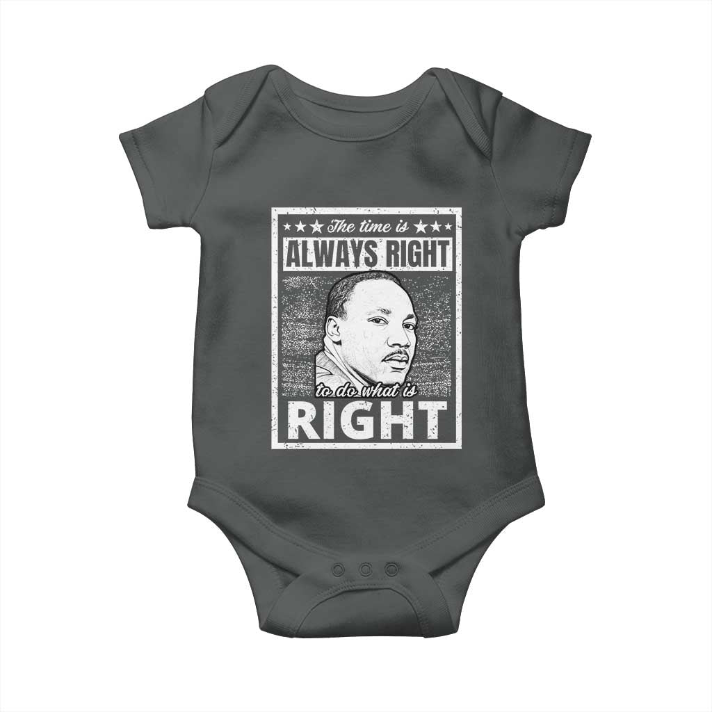 Martin Luther King Jr Baby Onesie The Time Is Always Right To Do What Is Right - African Pride