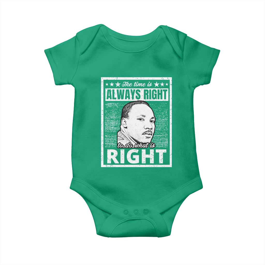 Martin Luther King Jr Baby Onesie The Time Is Always Right To Do What Is Right - African Pride