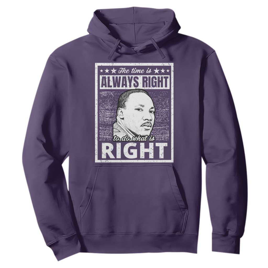 Martin Luther King Jr Hoodie The Time Is Always Right To Do What Is Right - African Pride