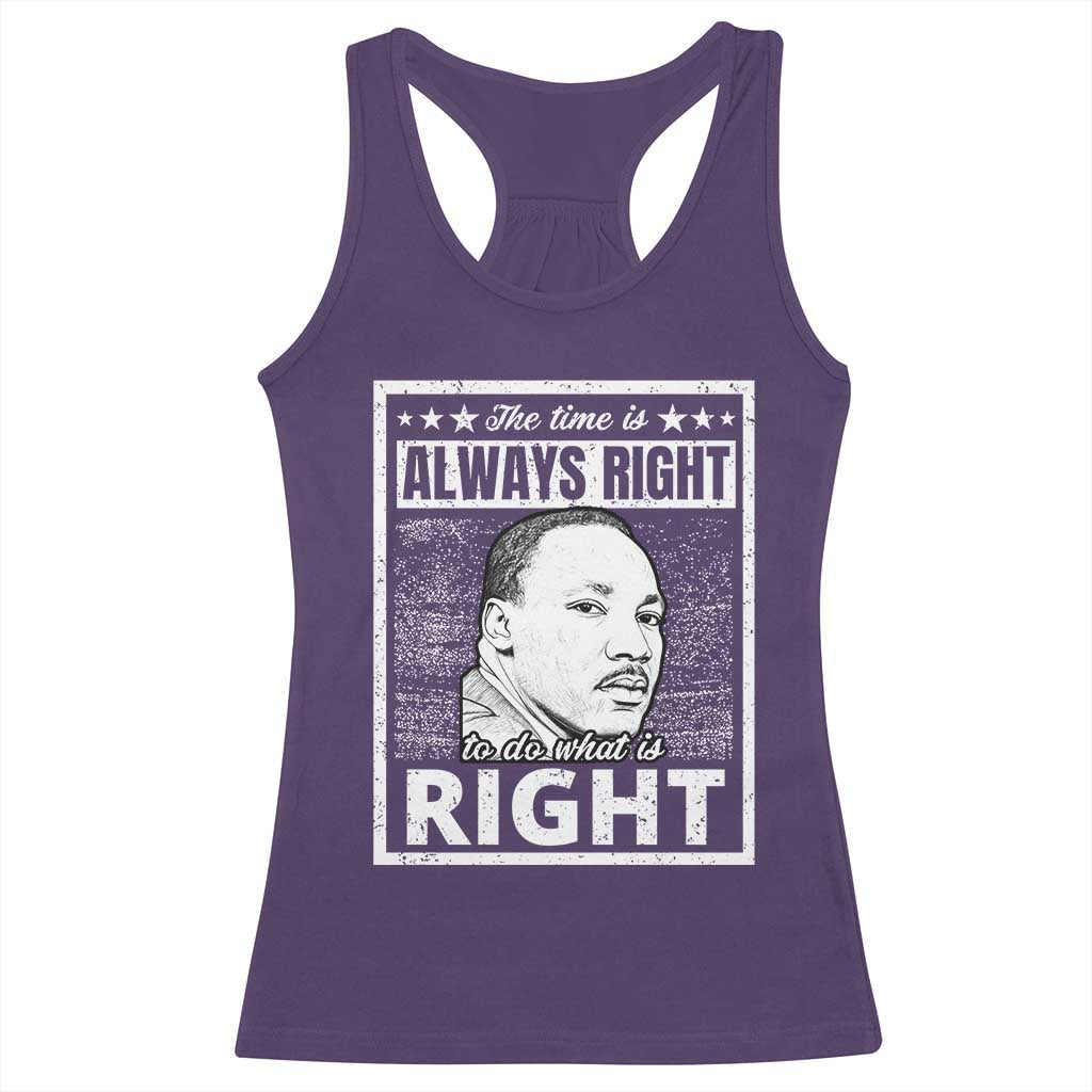 Martin Luther King Jr Racerback Tank Top The Time Is Always Right To Do What Is Right - African Pride