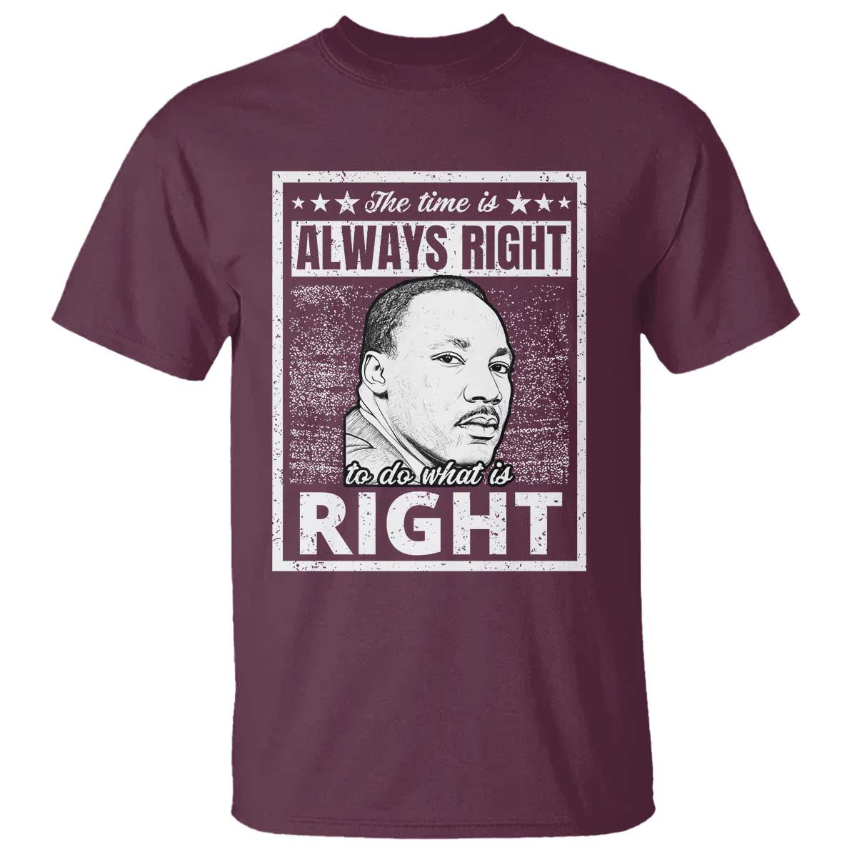 Martin Luther King Jr T Shirt The Time Is Always Right To Do What Is Right - African Pride