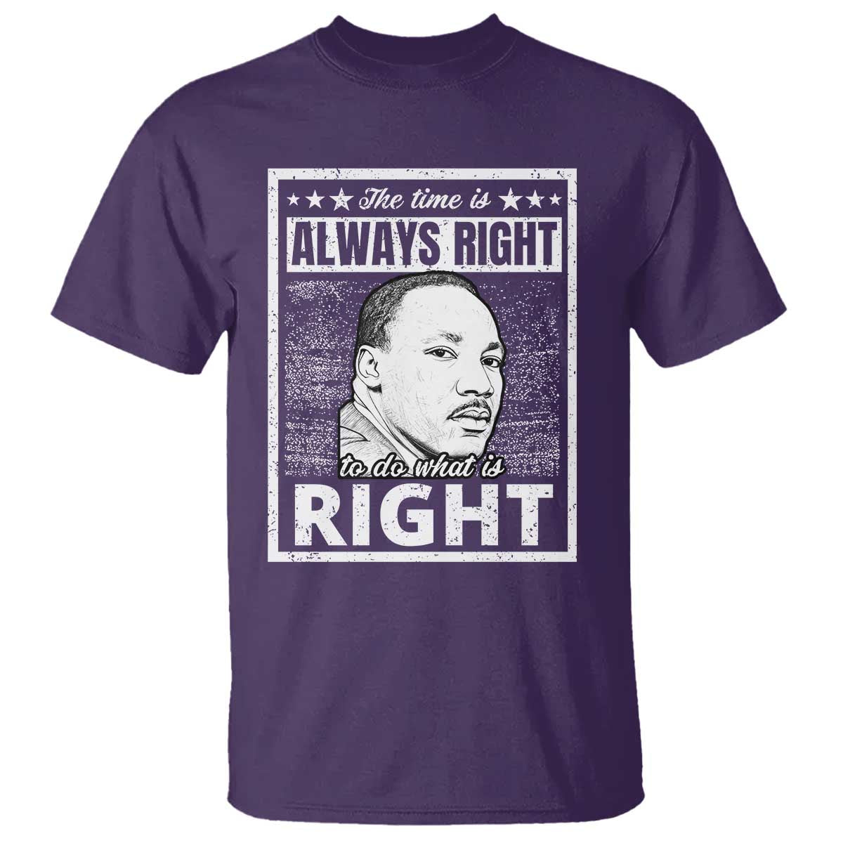 Martin Luther King Jr T Shirt The Time Is Always Right To Do What Is Right - African Pride