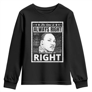 Martin Luther King Jr Youth Sweatshirt The Time Is Always Right To Do What Is Right - African Pride