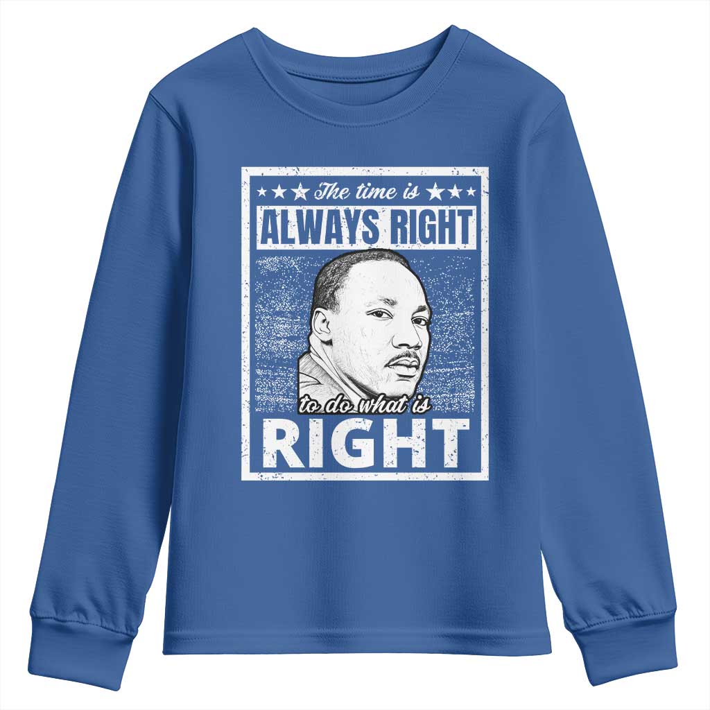 Martin Luther King Jr Youth Sweatshirt The Time Is Always Right To Do What Is Right - African Pride