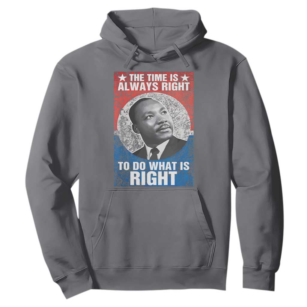 Martin Luther King Jr Hoodie The Time Is Always Right Civil Rights Black History Month MLK Day - African Pride
