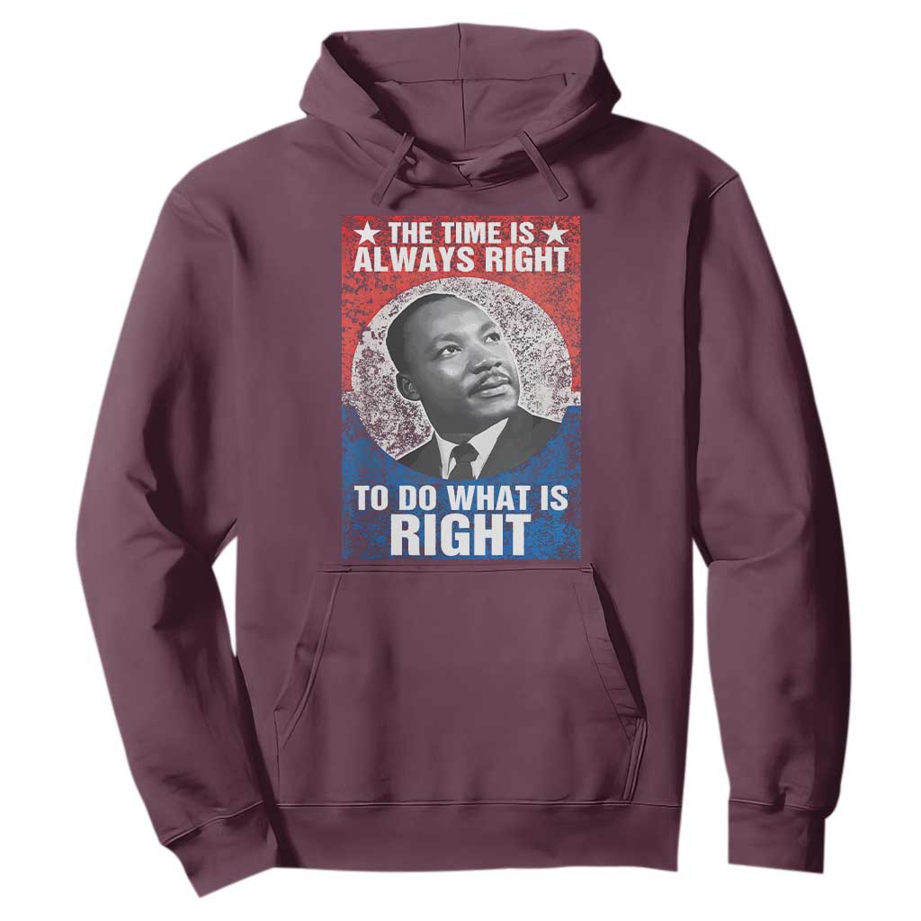 Martin Luther King Jr Hoodie The Time Is Always Right Civil Rights Black History Month MLK Day - African Pride