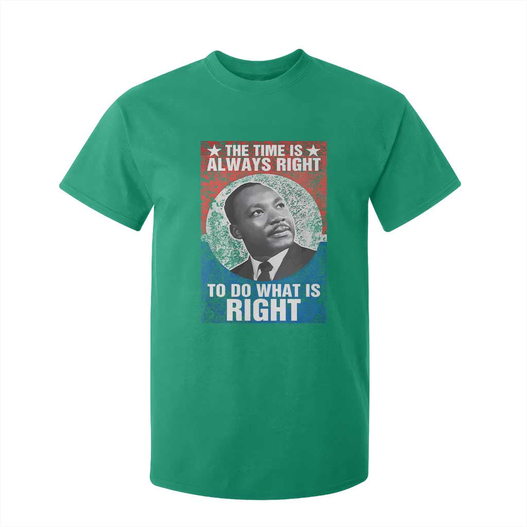 Martin Luther King Jr T Shirt For Kid The Time Is Always Right Civil Rights Black History Month MLK Day - African Pride