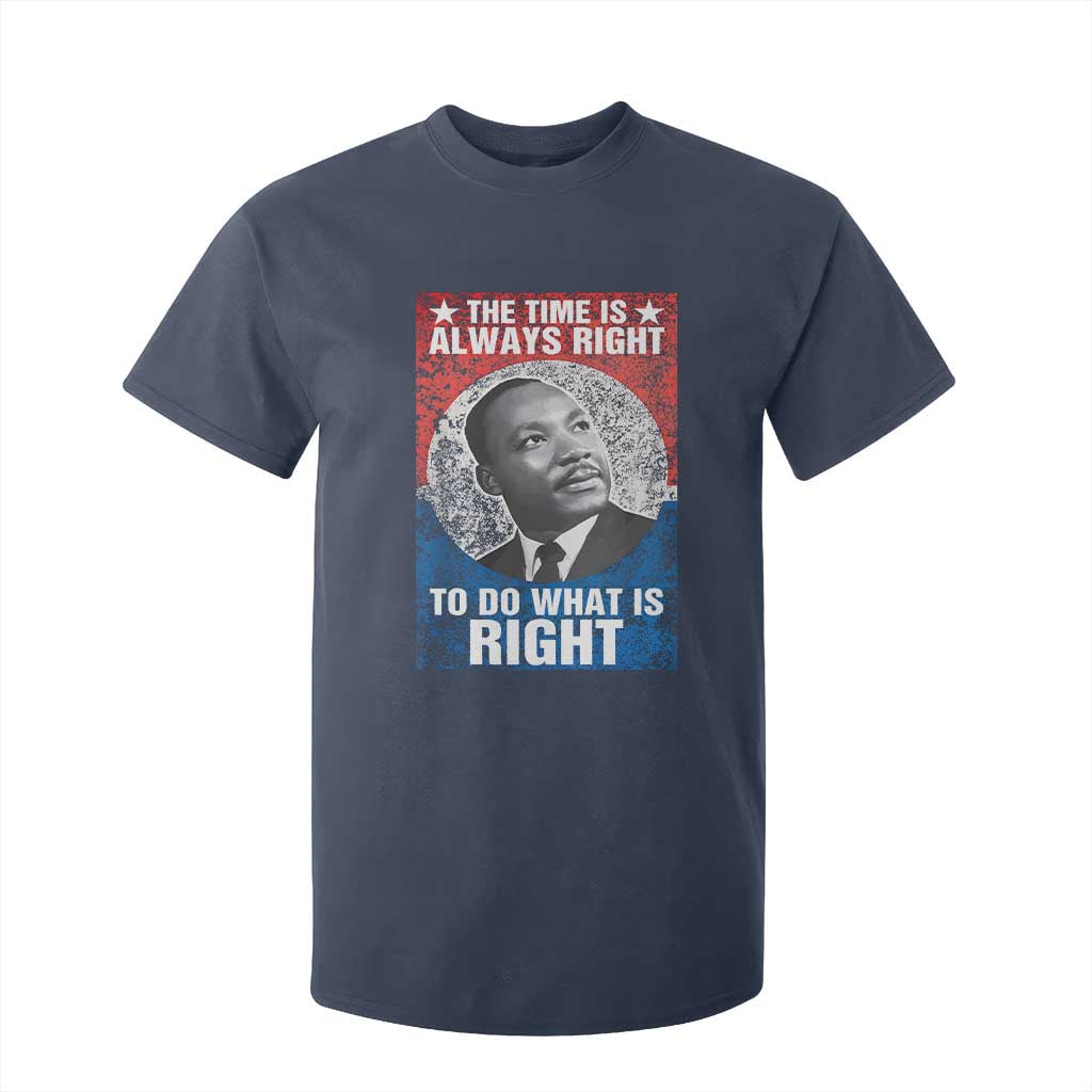 Martin Luther King Jr T Shirt For Kid The Time Is Always Right Civil Rights Black History Month MLK Day - African Pride