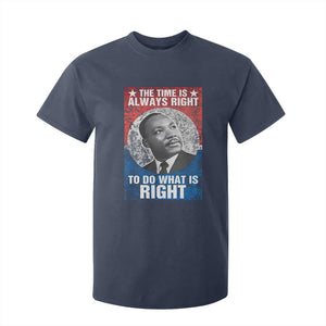 Martin Luther King Jr T Shirt For Kid The Time Is Always Right Civil Rights Black History Month MLK Day - African Pride