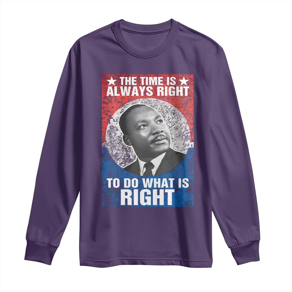 Martin Luther King Jr Long Sleeve Shirt The Time Is Always Right Civil Rights Black History Month MLK Day - African Pride