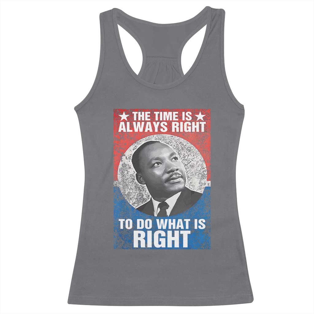 Martin Luther King Jr Racerback Tank Top The Time Is Always Right Civil Rights Black History Month MLK Day - African Pride