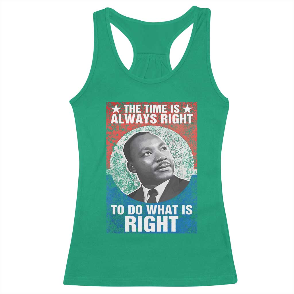 Martin Luther King Jr Racerback Tank Top The Time Is Always Right Civil Rights Black History Month MLK Day - African Pride