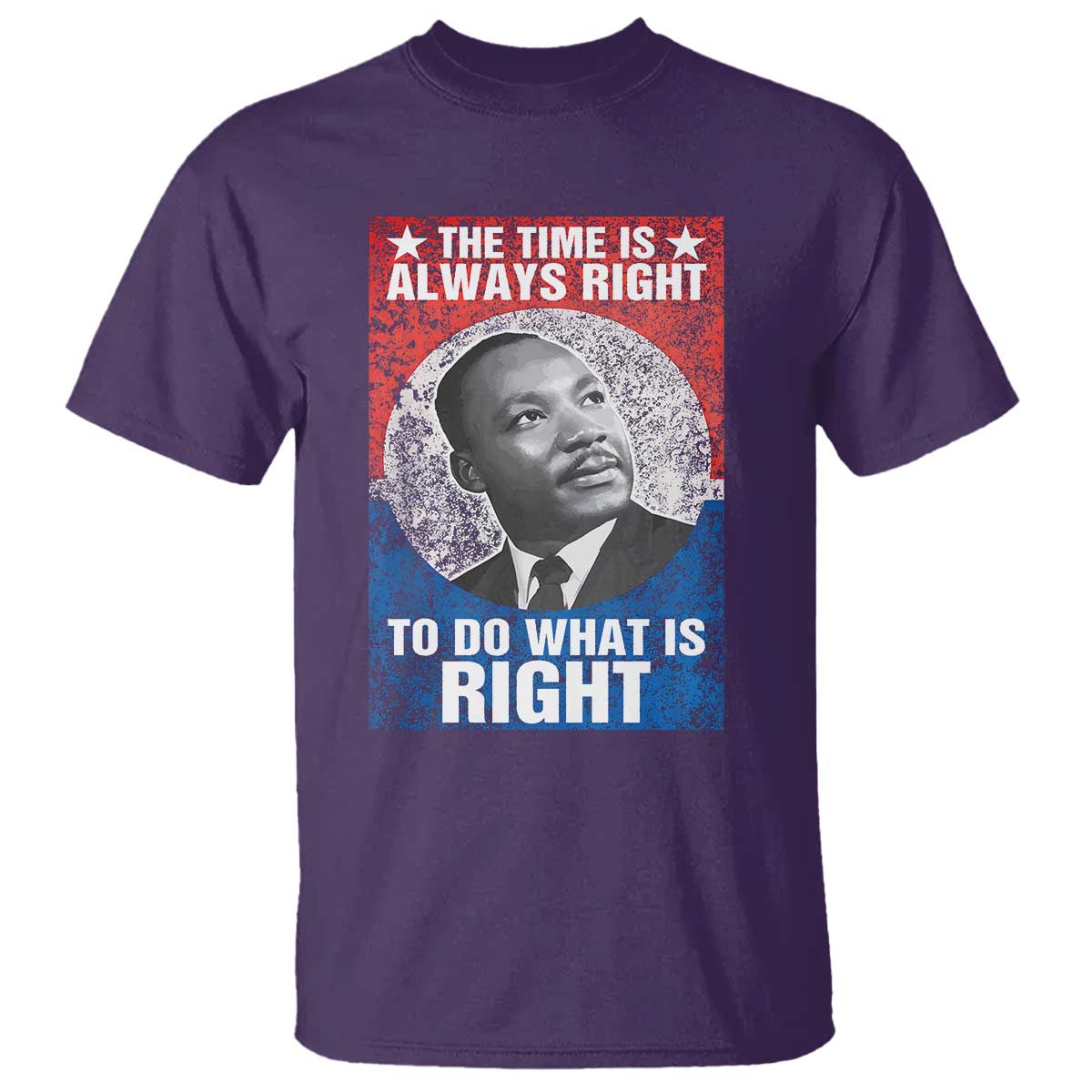 Martin Luther King Jr T Shirt The Time Is Always Right Civil Rights Black History Month MLK Day - African Pride