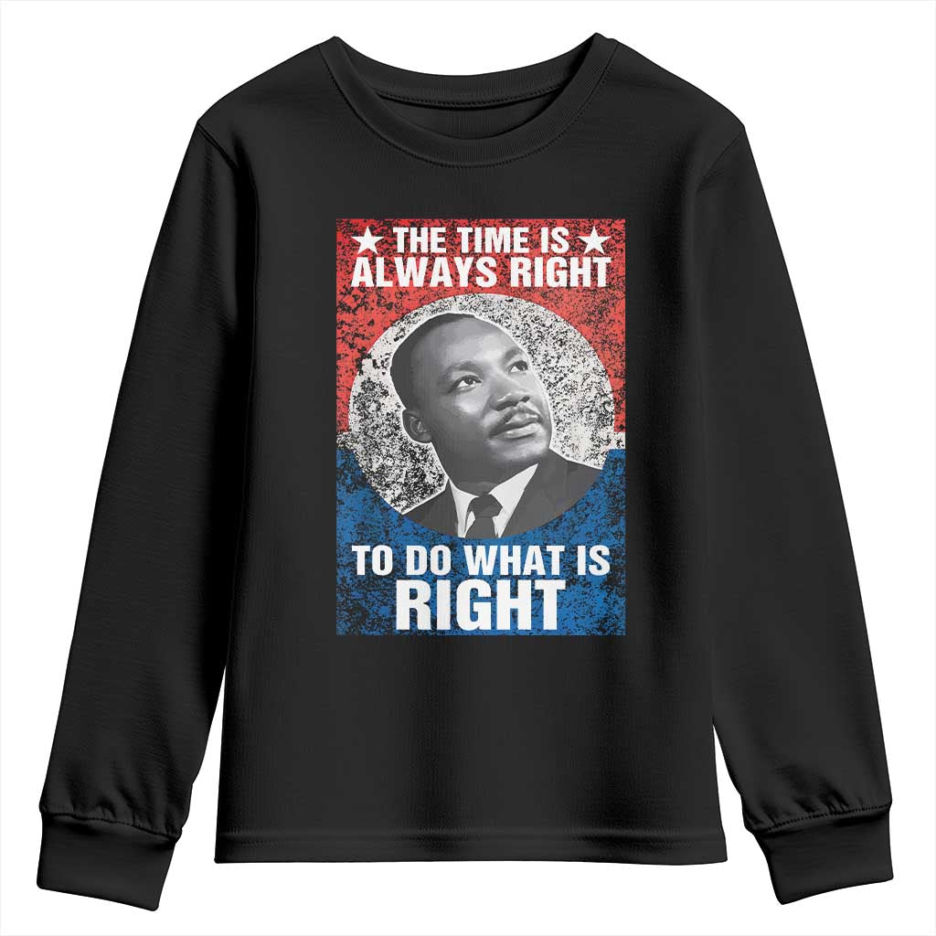 Martin Luther King Jr Youth Sweatshirt The Time Is Always Right Civil Rights Black History Month MLK Day - African Pride