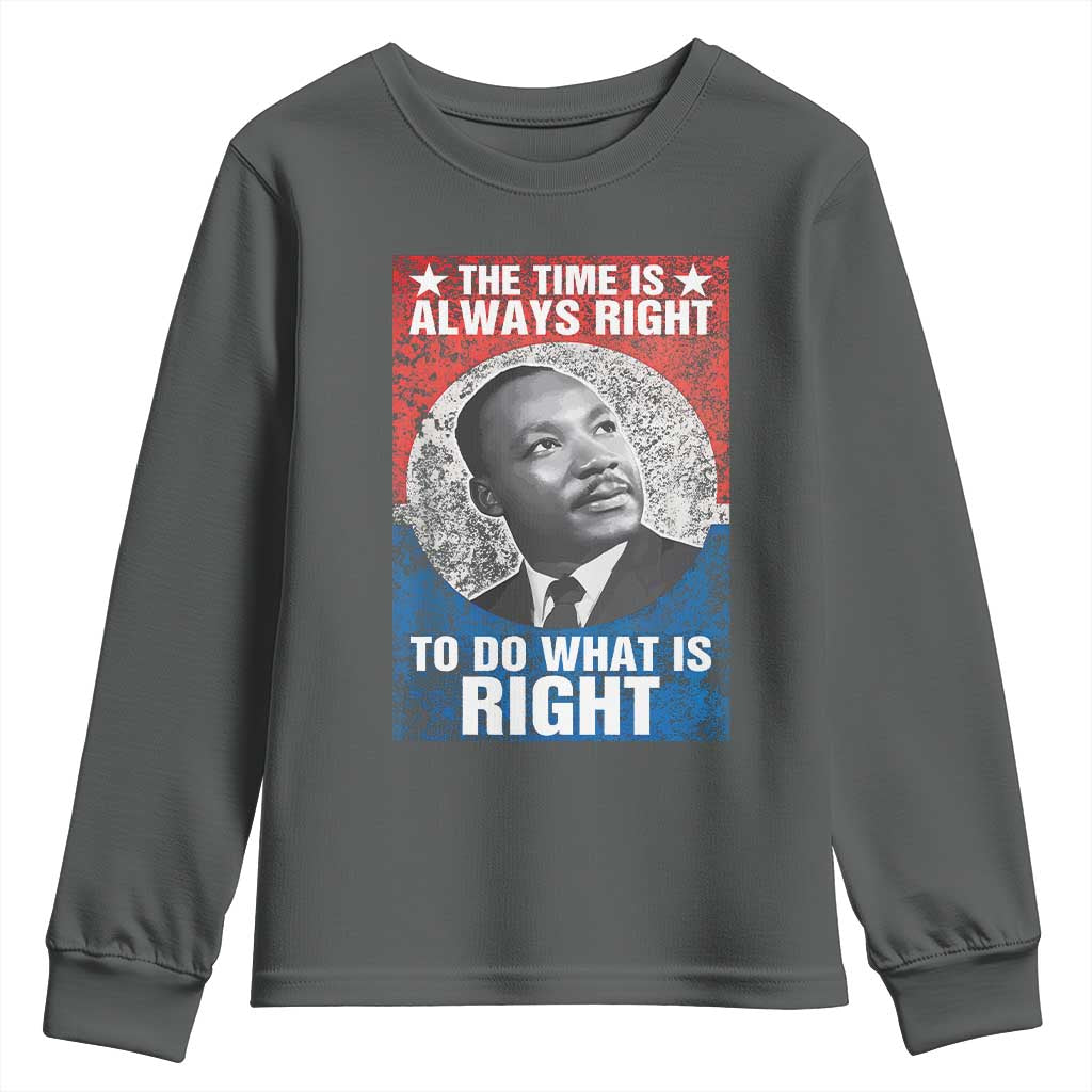 Martin Luther King Jr Youth Sweatshirt The Time Is Always Right Civil Rights Black History Month MLK Day - African Pride