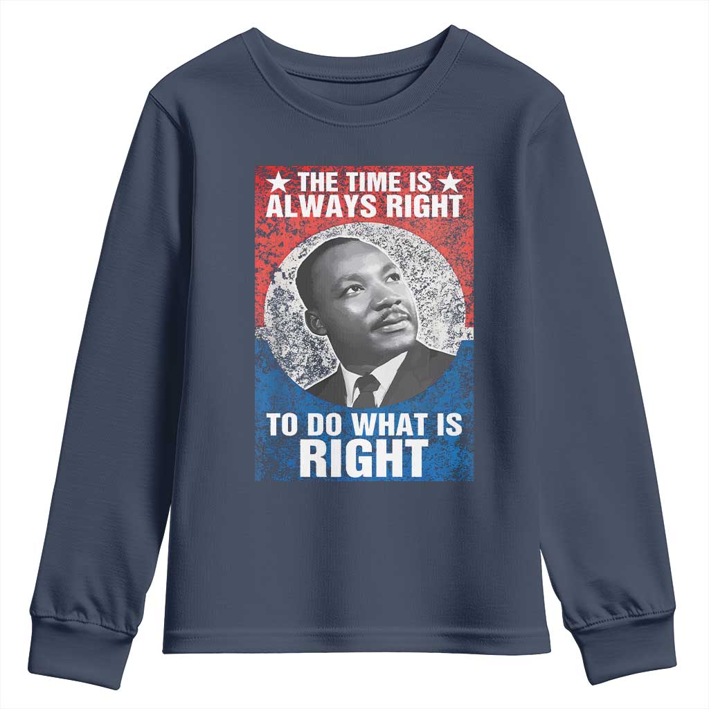 Martin Luther King Jr Youth Sweatshirt The Time Is Always Right Civil Rights Black History Month MLK Day - African Pride