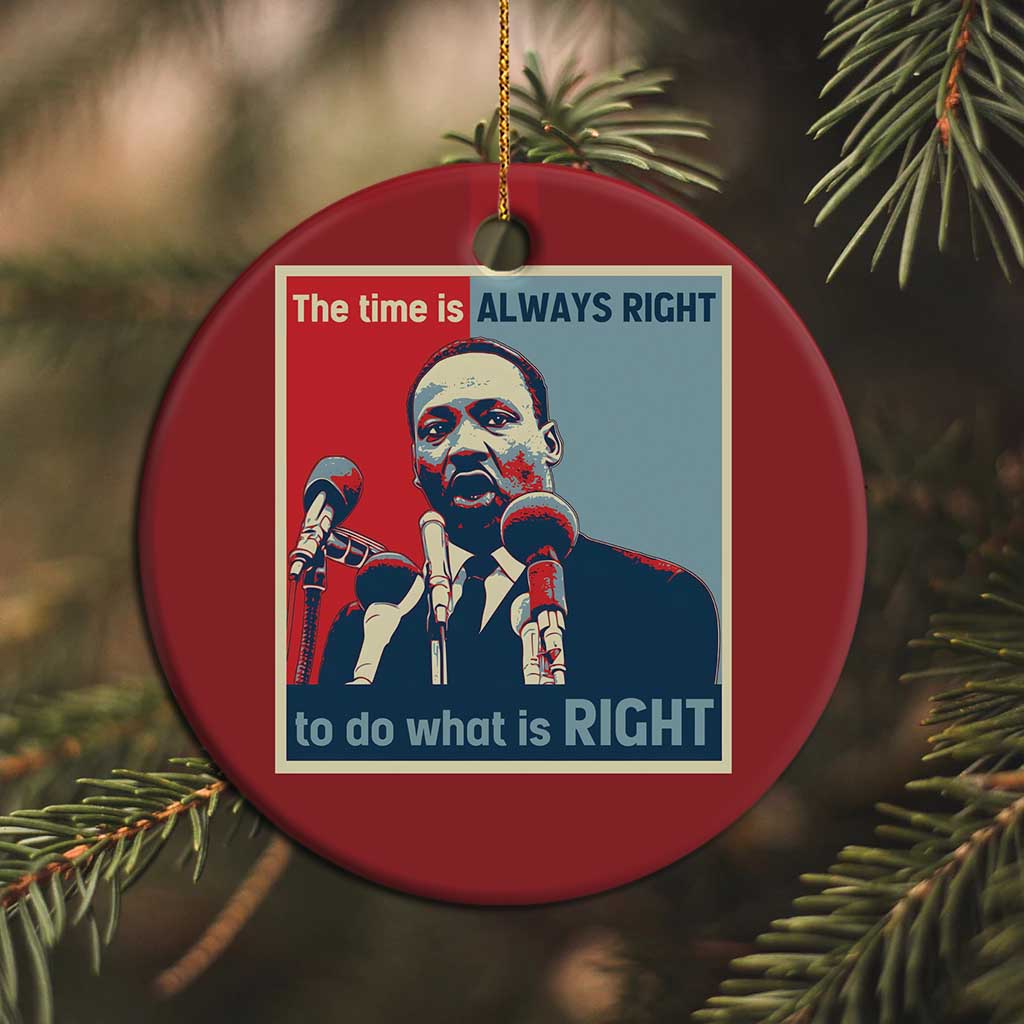 Martin Luther King Christmas Ornament The Time Is Always Right Civil Rights Black History MLK Day - African Pride