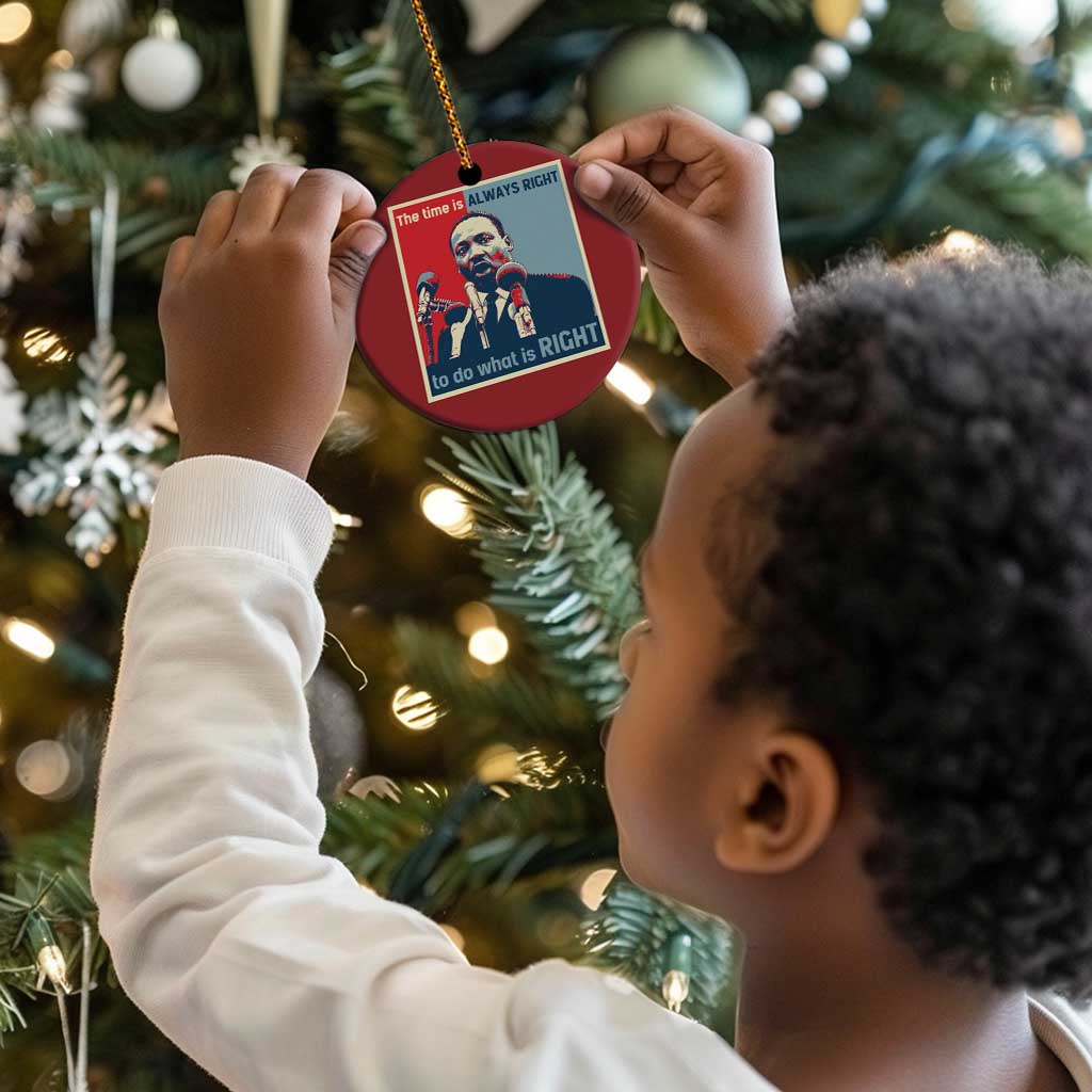 Martin Luther King Christmas Ornament The Time Is Always Right Civil Rights Black History MLK Day - African Pride