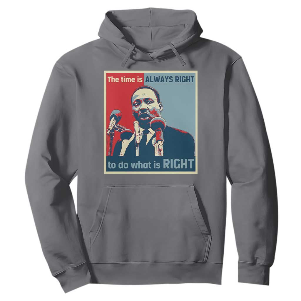 Martin Luther King Hoodie The Time Is Always Right Civil Rights Black History MLK Day - African Pride