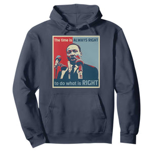 Martin Luther King Hoodie The Time Is Always Right Civil Rights Black History MLK Day - African Pride