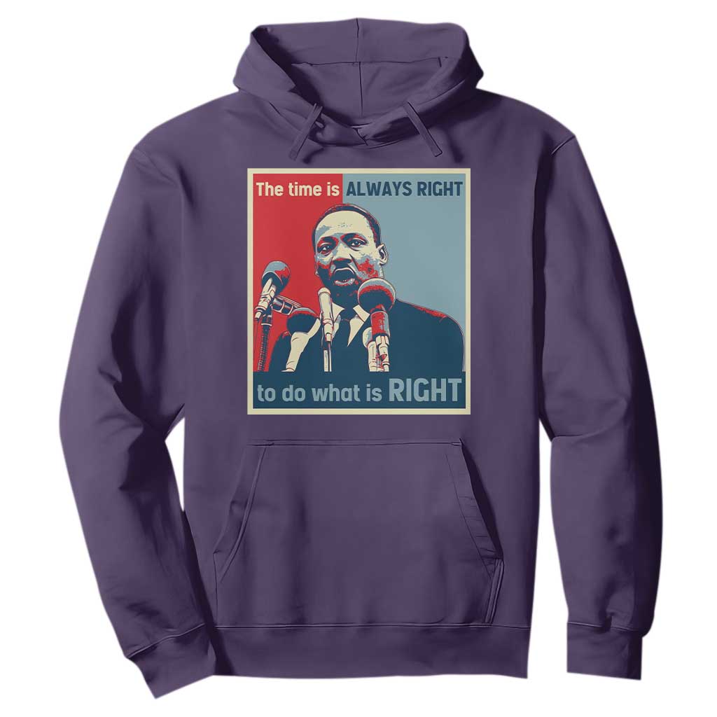 Martin Luther King Hoodie The Time Is Always Right Civil Rights Black History MLK Day - African Pride