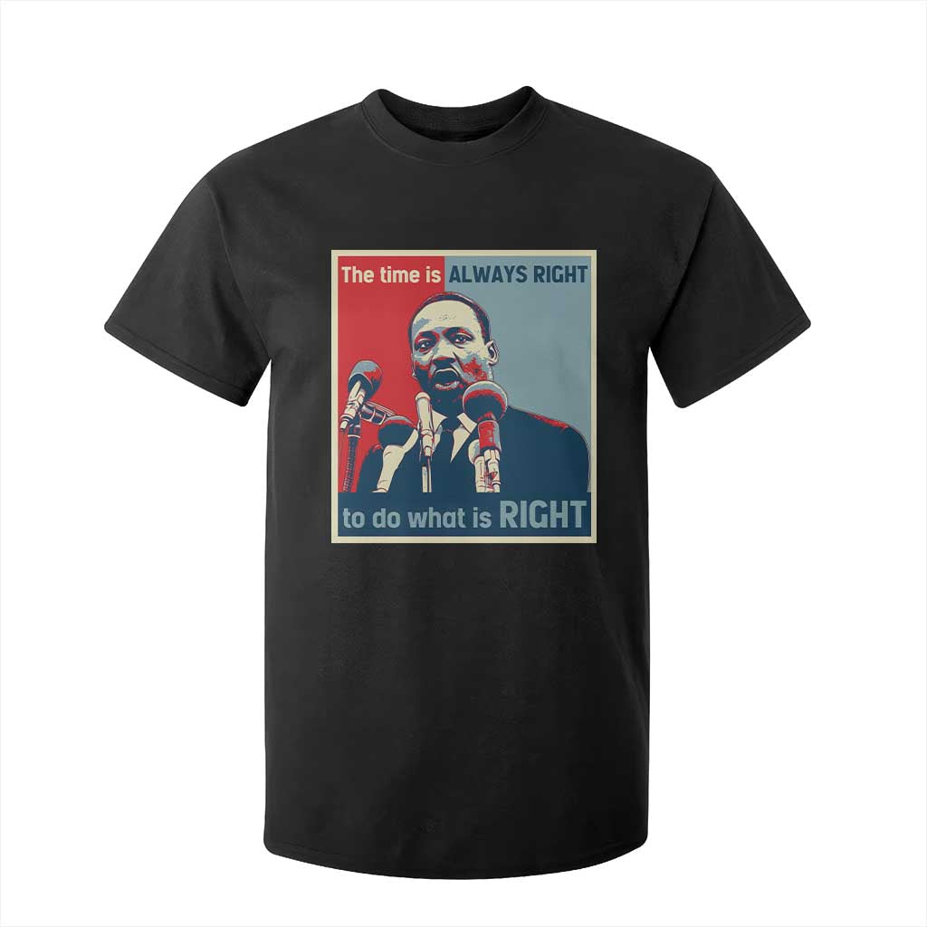 Martin Luther King T Shirt For Kid The Time Is Always Right Civil Rights Black History MLK Day - African Pride