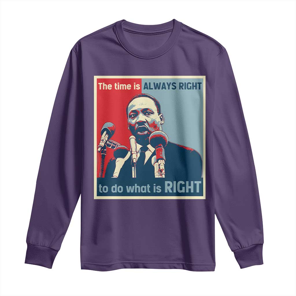 Martin Luther King Long Sleeve Shirt The Time Is Always Right Civil Rights Black History MLK Day - African Pride