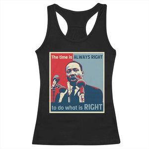 Martin Luther King Racerback Tank Top The Time Is Always Right Civil Rights Black History MLK Day - African Pride