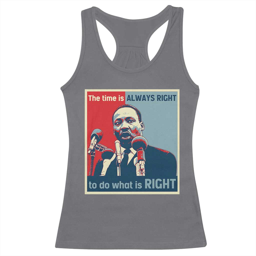 Martin Luther King Racerback Tank Top The Time Is Always Right Civil Rights Black History MLK Day - African Pride