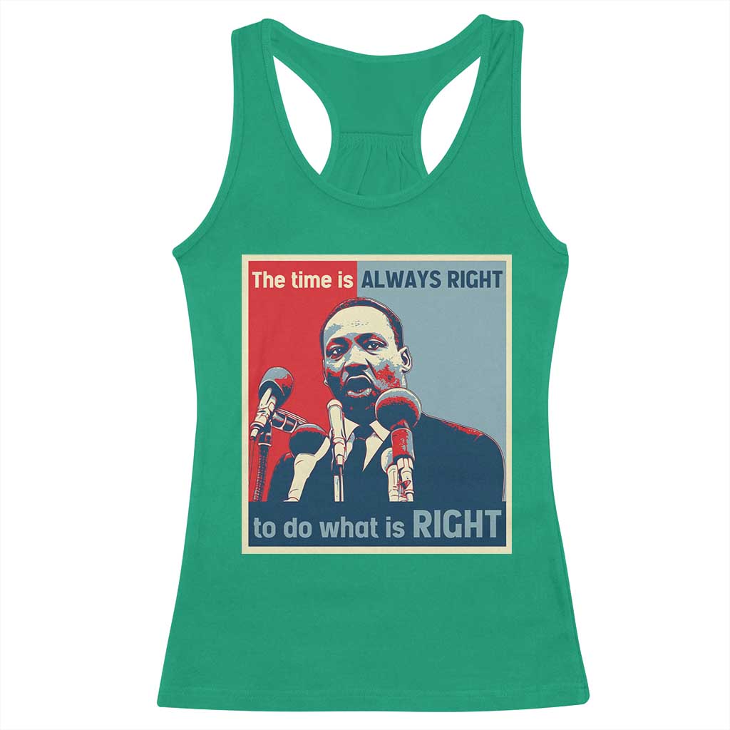 Martin Luther King Racerback Tank Top The Time Is Always Right Civil Rights Black History MLK Day - African Pride