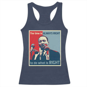 Martin Luther King Racerback Tank Top The Time Is Always Right Civil Rights Black History MLK Day - African Pride