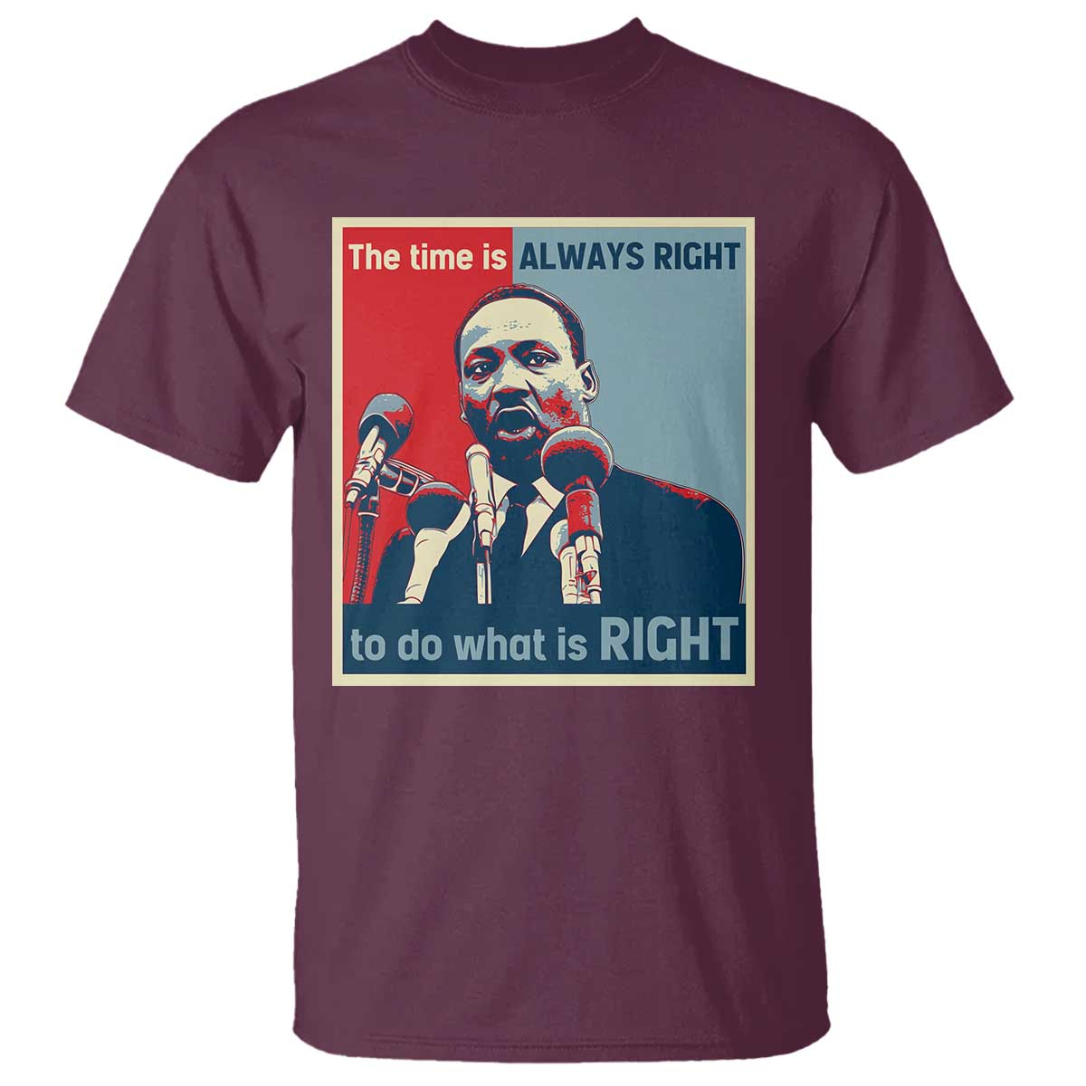 Martin Luther King T Shirt The Time Is Always Right Civil Rights Black History MLK Day - African Pride